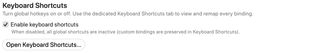 Keyboard shortcuts master switch and Open Keyboard Shortcuts button