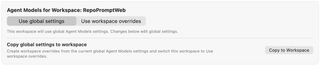 Agent Models scope selector and Copy to Workspace control