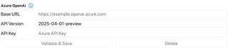 Azure OpenAI Base URL, API Version, key, and validation controls