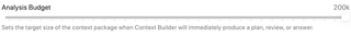 Analysis Budget slider for immediate plan, review, or answer generation