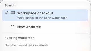 Start in menu with Workspace checkout selected, New worktree, and an empty Existing worktrees list