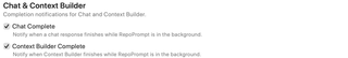 Chat Complete and Context Builder Complete notification switches