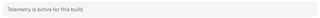 Telemetry status banner showing reporting active for this build